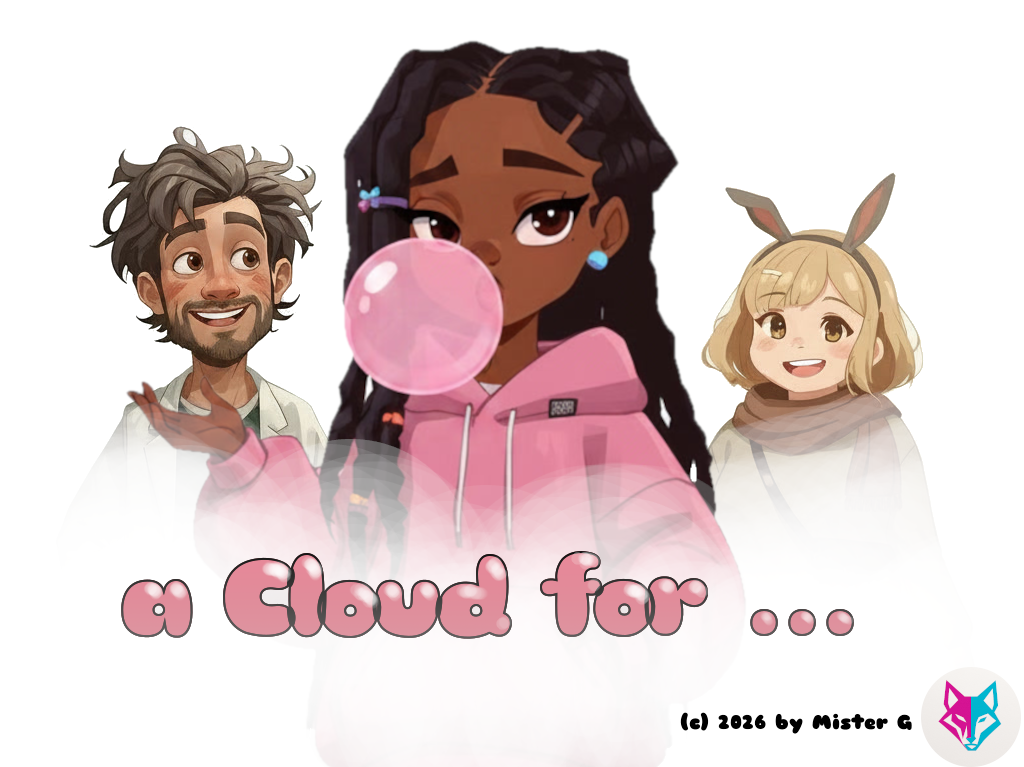 A Cloud for ...